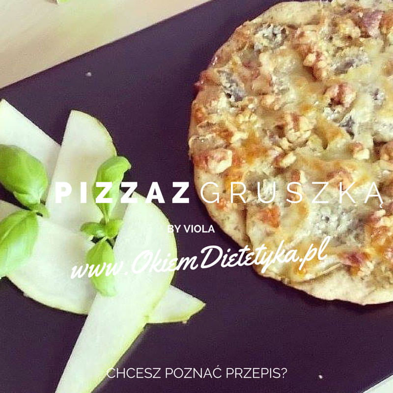 Pizza pełnoziarnista z gruszką i serem gorgonzola