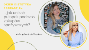 Okiem Dietetyka Podcast #4 - Viola i Doktor Ania