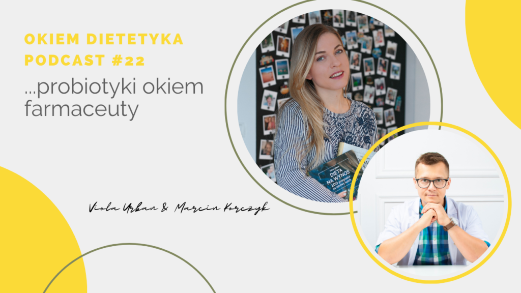 probiotyki okiem dietetyka podcast
