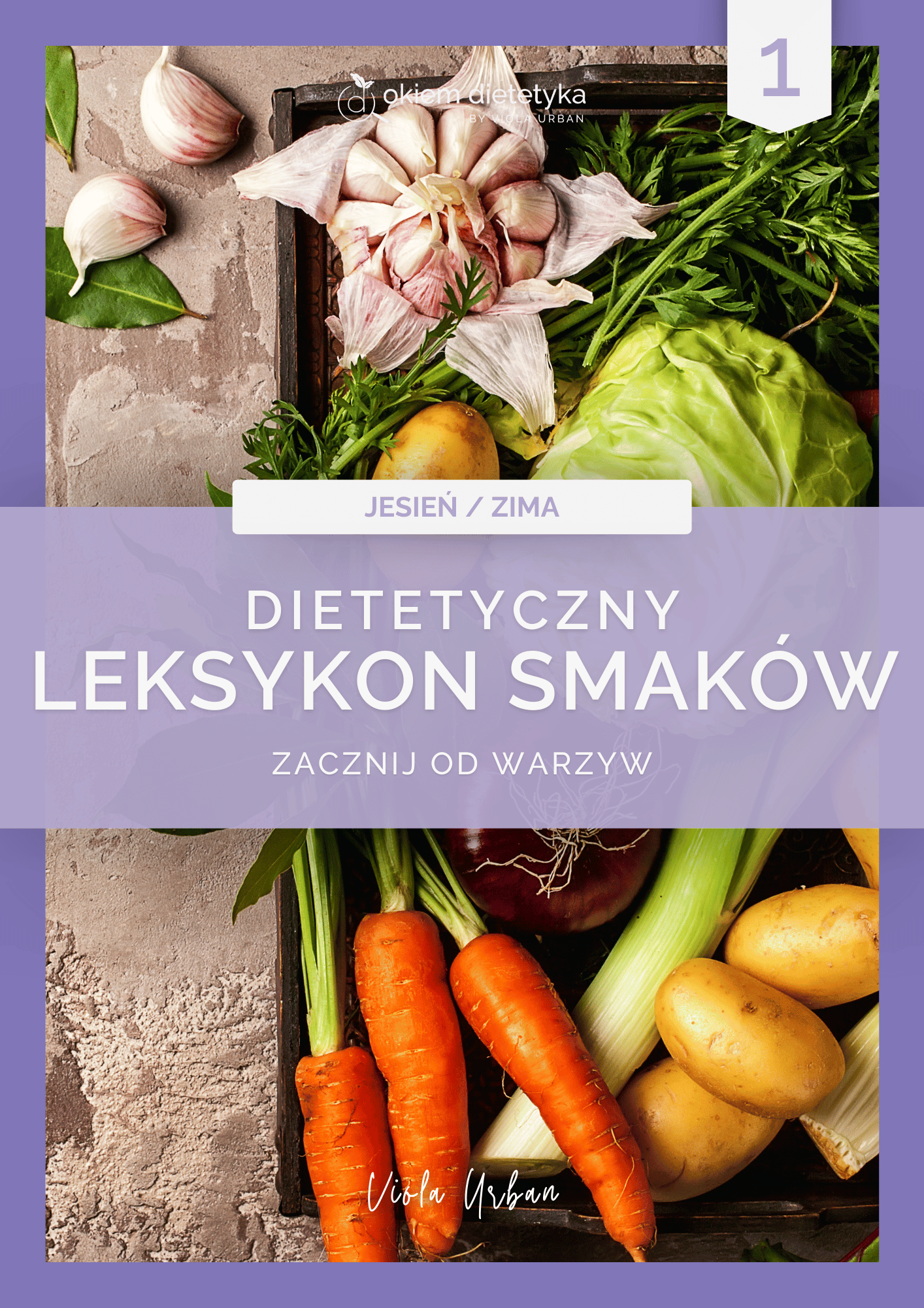 Dietetyczny Leksykon Smaków DLS - zacznij od warzyw jesień / zima