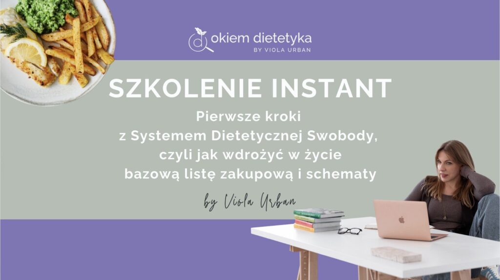szkolenie INSTANT wprowadzające do Systemu Dietetycznej Swobody
